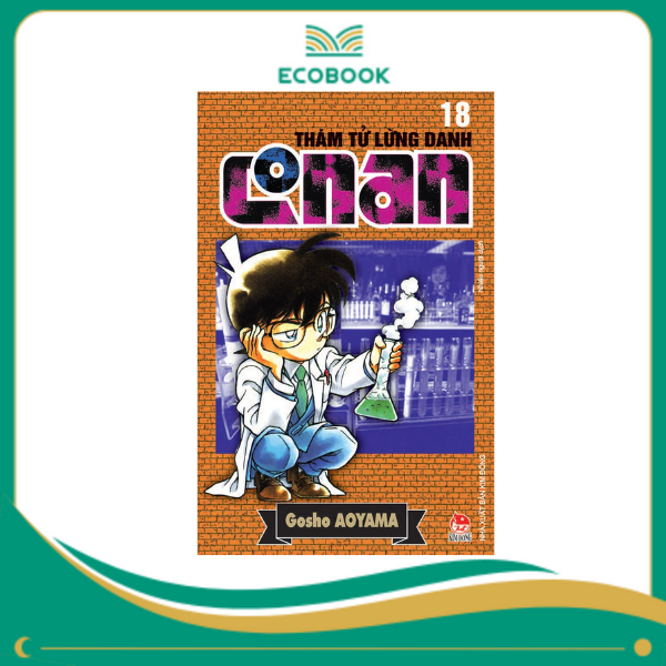 THÁM TỬ LỪNG DANH CONAN: TẬP 18 - GOSHO AOYAMA
