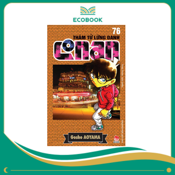 THÁM TỬ LỪNG DANH CONAN: TẬP 76 - GOSHO AOYAMA