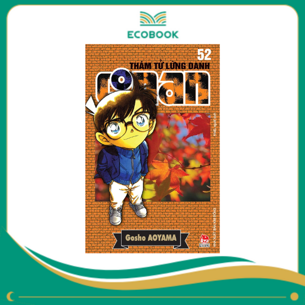 THÁM TỬ LỪNG DANH CONAN: TẬP 52 - GOSHO AOYAMA