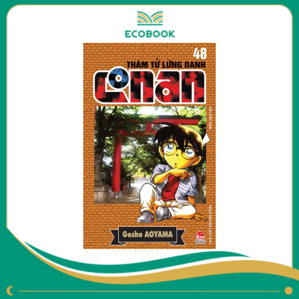 THÁM TỬ LỪNG DANH CONAN: TẬP 48 - GOSHO AOYAMA