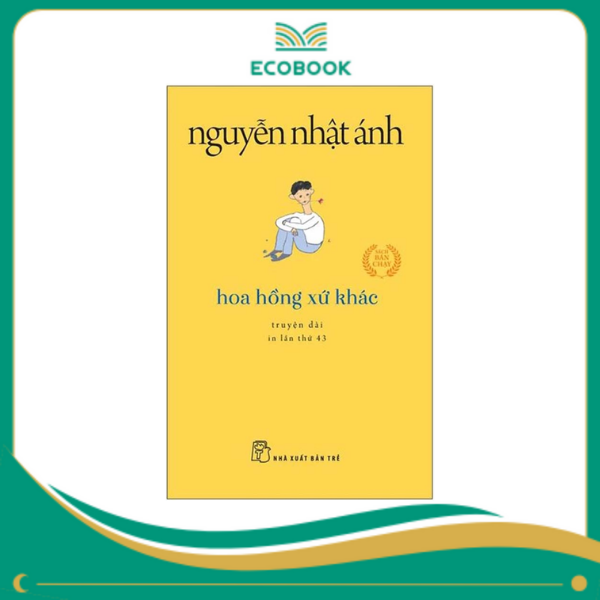 Hoa hồng xứ khác - Nguyễn Nhật Ánh