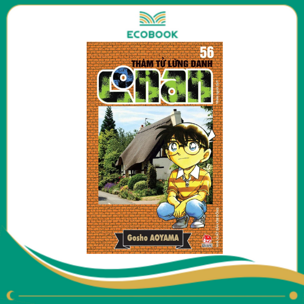 THÁM TỬ LỪNG DANH CONAN: TẬP 56 - GOSHO AOYAMA