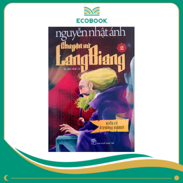 Chuyện xứ Lang Biang 2 Biến cố ở trường Đămri - Nguyễn Nhật Ánh