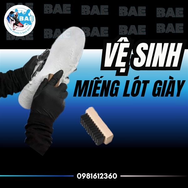 VỆ SINH GIÀY + LÓT