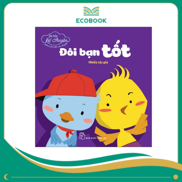 Bé Tập Kể Chuyện - Đôi Bạn Tốt