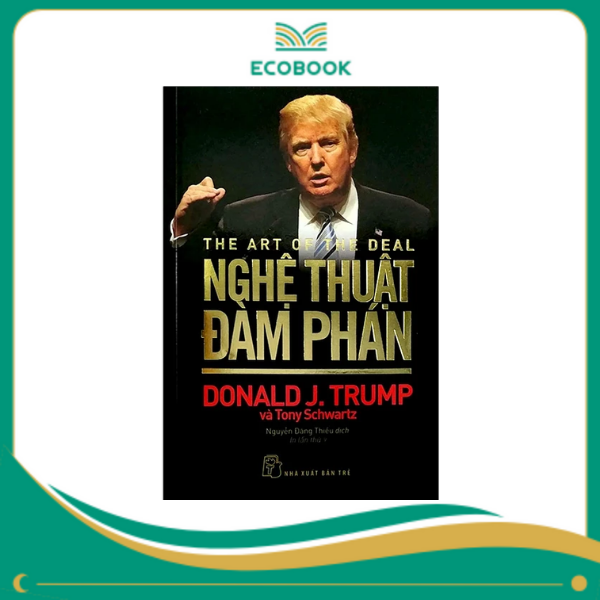 Nghệ thuật đàm phán - Donald J Trump