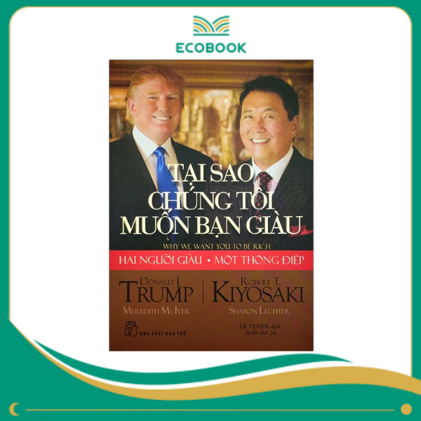 Tại sao chúng tôi muốn bạn giàu? - Donald J Trump