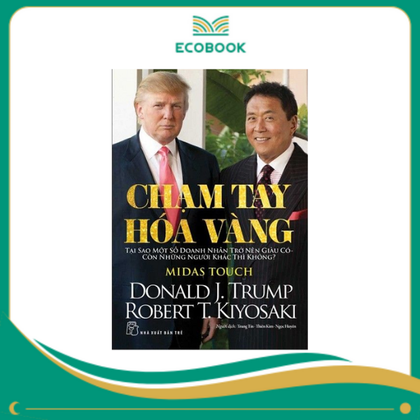 Chạm tay hóa vàng - Donald J Trump