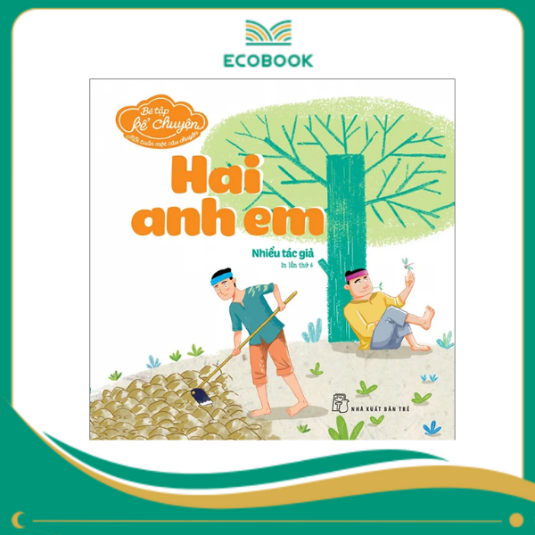 Bé Tập Kể Chuyện - Hai Anh Em