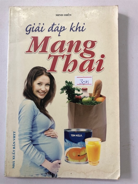 GIẢI ĐÁP KHI MANG THAI - 199 trang, nxb: 2011