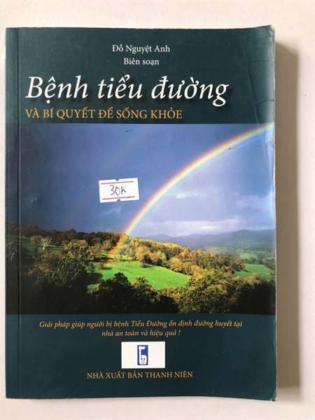 BỆNH TIỂU ĐƯỜNG VÀ BÍ QUYẾT ĐỂ SỐNG KHOẺ - 132 trang, sách in màu