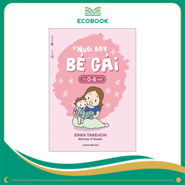 Nuôi dạy bé gái từ 0 - 6 tuổi