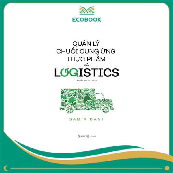 Quản lý chuỗi cung ứng thực phẩm và logistics
