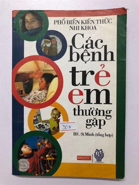 CÁC BỆNH TRẺ EM THƯỜNG GẶP - 283 trang, nxb: 2010