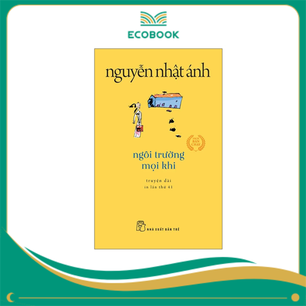 Ngôi trường mọi khi - Nguyễn Nhật Ánh
