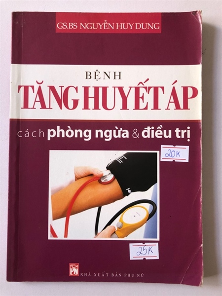 BỆNH TĂNG HUYẾT ÁP CÁCH PHÒNG NGỪA VÀ ĐIỀU TRỊ - 95 trang, nxb: 2012