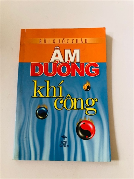 ÂM DƯƠNG KHÍ CÔNG - 142 TRANG, NXB: 2005