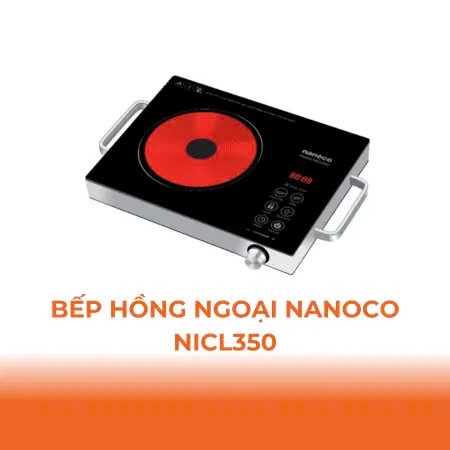 NICL350 Bếp hồng ngoại đơn 2000w Nanoco (6C/t)