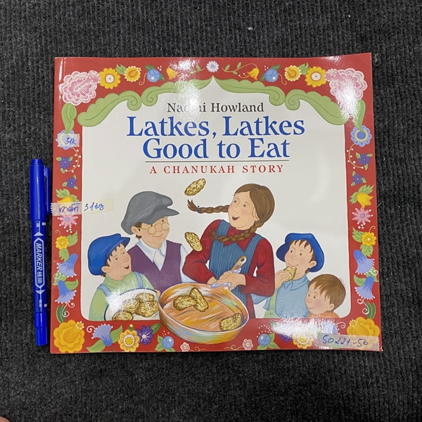 Latkes, Latkes, Good to Eat: A Chanukah Story - by Naomi Howland
