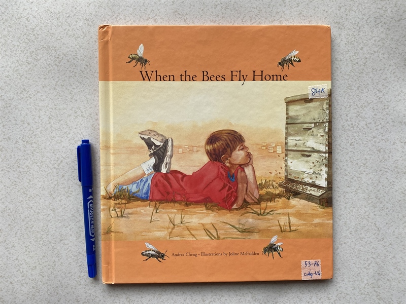 When the Bees Fly Home - by Andrea Cheng