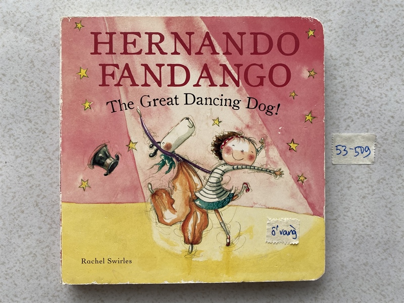Hernando Fandango, the Great Dancing Dog - Rachel Swirles