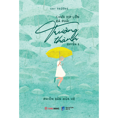 Chưa kịp lớn đã phải trưởng thành - Quyển 2 - Phiên bản mùa hè