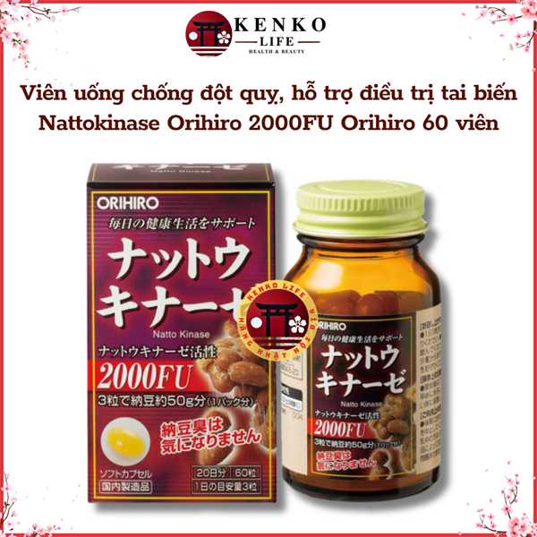Viên Chống đột quỵ Orihiro Natto kinase 2000FU