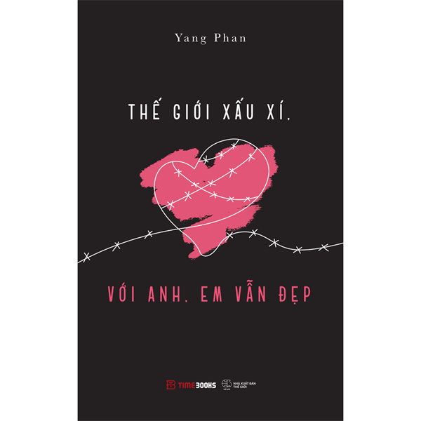 Thế giới xấu xí, với anh, em vẫn đẹp