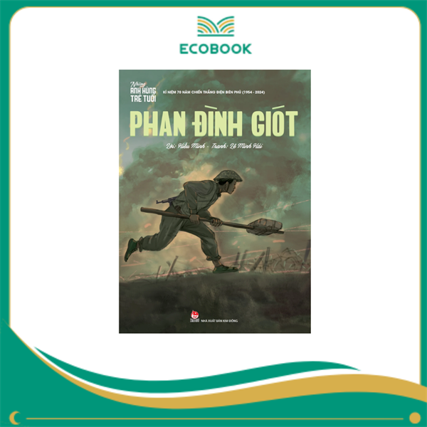 Những Anh Hùng Trẻ Tuổi - Phan Đình Giót