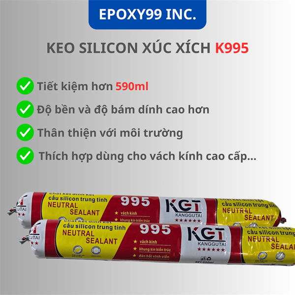 KEO SILICON XÚC XÍCH K995 TIẾT KIỆM, KEO SILICON VÁCH KÍNH, KEO SILICON XÂY DỰNG, CHẤT TRÁM TRÉT DẠNG MỘT THÀNH PHẦN CÓ ĐỘ ĐÀN HỒI CAO
