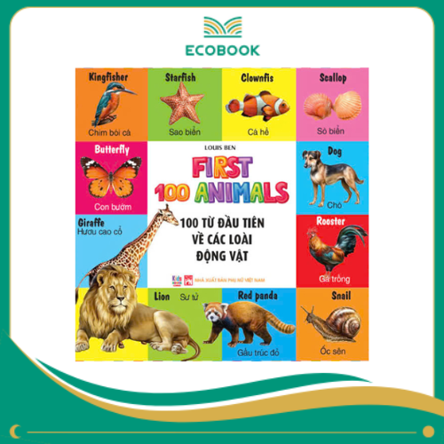 FIRST 100 ANIMALS - 100 Từ đầu tiên về các loài động vật