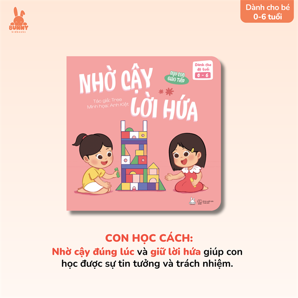 Dạy con giao tiếp: Nhờ cậy - Lời hứa