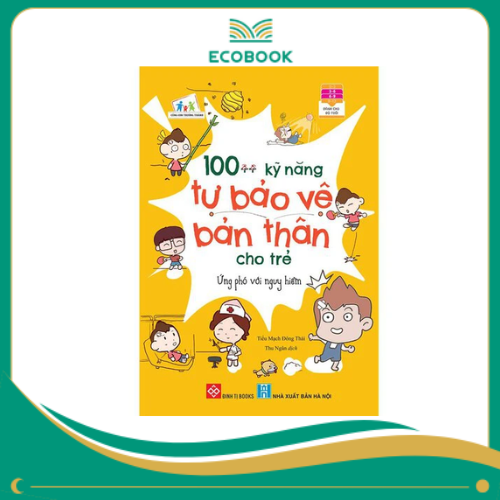 100++ kỹ năng tự bảo vệ bản thân cho trẻ - ứng phó với nguy hiểm_CCTT_TNNĐ 100++ kỹ năng tự bảo vệ bản thân cho trẻ - ứng phó với nguy hiểm_CCTT_TNNĐ