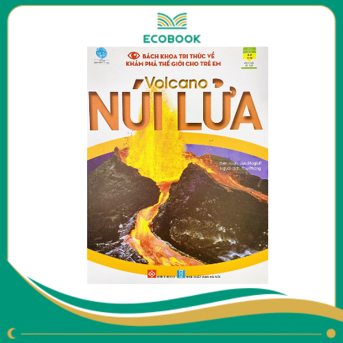 Bách khoa tri thức về khám phá thế giới cho trẻ em - Volcano - Núi lửa_BKTT_DK