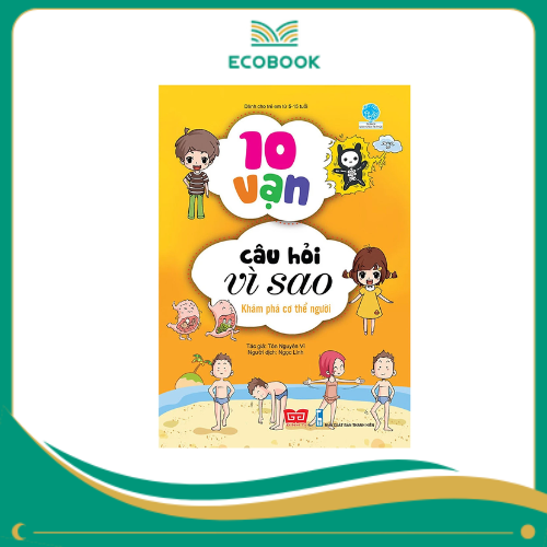 10 vạn câu hỏi vì sao (55N) - Khám phá cơ thể người_BKTT_Yang 10 vạn câu hỏi vì sao (55N) - Khám phá cơ thể người_BKTT_Yang