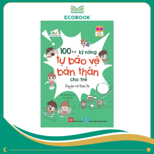 100++ kỹ năng tự bảo vệ bản thân cho trẻ - ứng phó với thiên tai_CCTT_TNNĐ 100++ kỹ năng tự bảo vệ bản thân cho trẻ - ứng phó với thiên tai_CCTT_TNNĐ