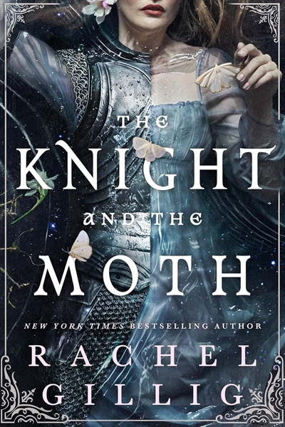 The Knight and the Moth [Hardcover] - Rachel Gillig