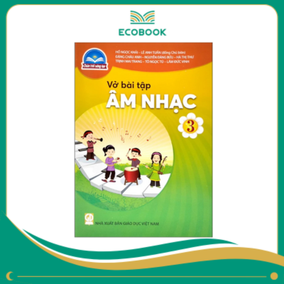 (Sách Bài Tập - Chân Trời Sáng Tạo) - Âm Nhạc 3