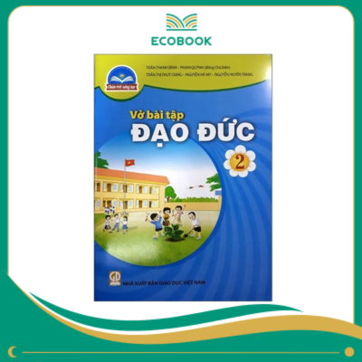(Sách Bài Tập - Chân Trời Sáng Tạo) - Đạo Đức 2 (Sách Bài Tập - Chân Trời Sáng Tạo) - Đạo Đức 2