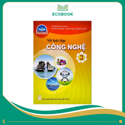(Sách Bài Tập - Chân Trời Sáng Tạo) - Công Nghệ 3