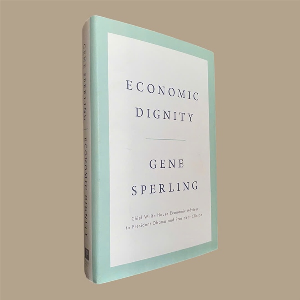 ECONOMIC DIGNITY By Gene Sperling