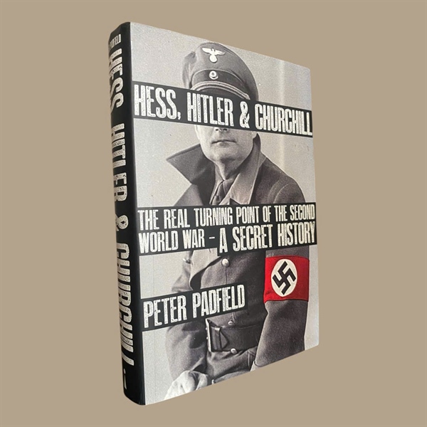 HESS, HITLER & CHURCHILL The real turning point of the Second World War - a secret history By Peter Padfield