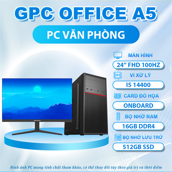 GPC OFFICE A5 (VĂN PHÒNG) INTEL I5 14400 / RAM 16GB / SSD 512GB / 500W / MÀN 24" 100Hz