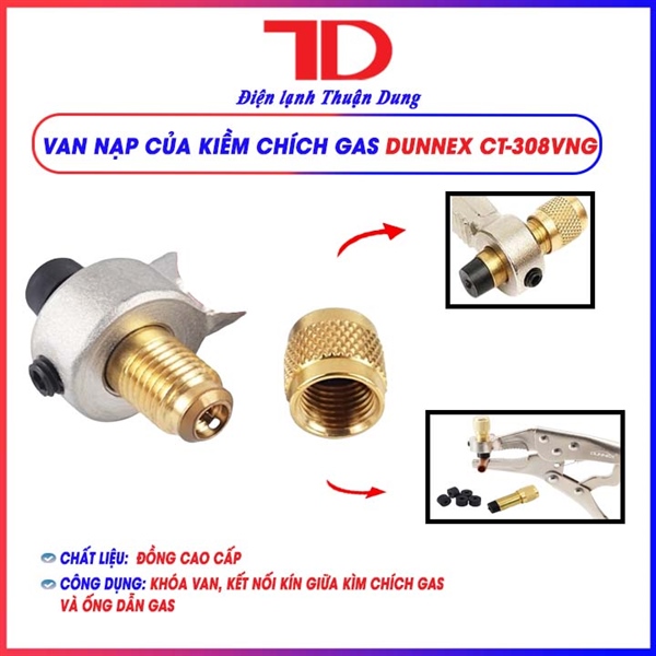 Van nạp gas phụ kiện của kiềm chích gas Dunnex CT-308, 4-8mm