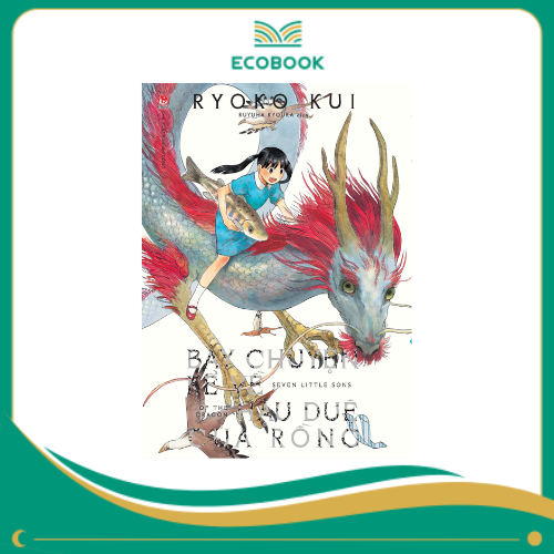 Bảy chuyện kể về hậu duệ của rồng