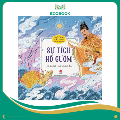 Cổ tích Việt Nam cho bé - Sự tích Hồ Gươm