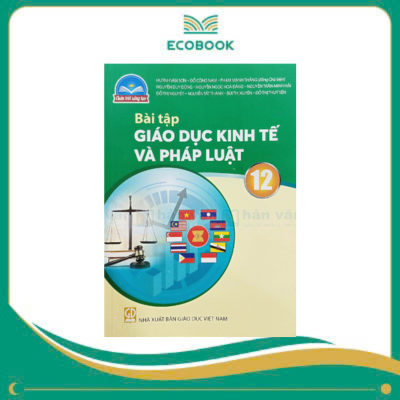 (Sách Bài Tập - Chân Trời Sáng Tạo) - Giáo Dục Kinh Tế Và Pháp Luật 12