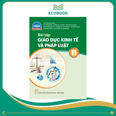 (Sách Bài Tập - Chân Trời Sáng Tạo) - Giáo Dục Kinh Tế và Pháp Luật 11