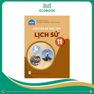 (Chuyên đề học tập - Chân Trời Sáng Tạo) - Lịch sử 11