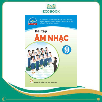 (Sách Bài Tập - Chân Trời Sáng Tạo) - Âm Nhạc 9